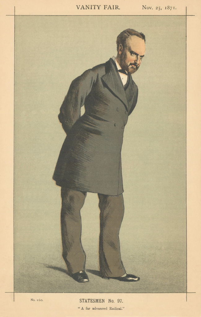 VANITY FAIR SPY CARTOON Sir Charles Dilke 'A far advanced Radical' Politics 1871