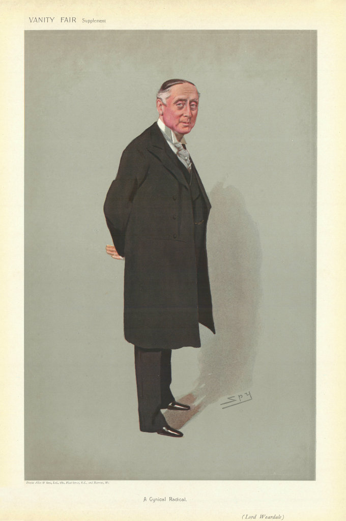 VANITY FAIR SPY CARTOON Lord Weardale 'A Cynical Radical' Lincolnshire 1906