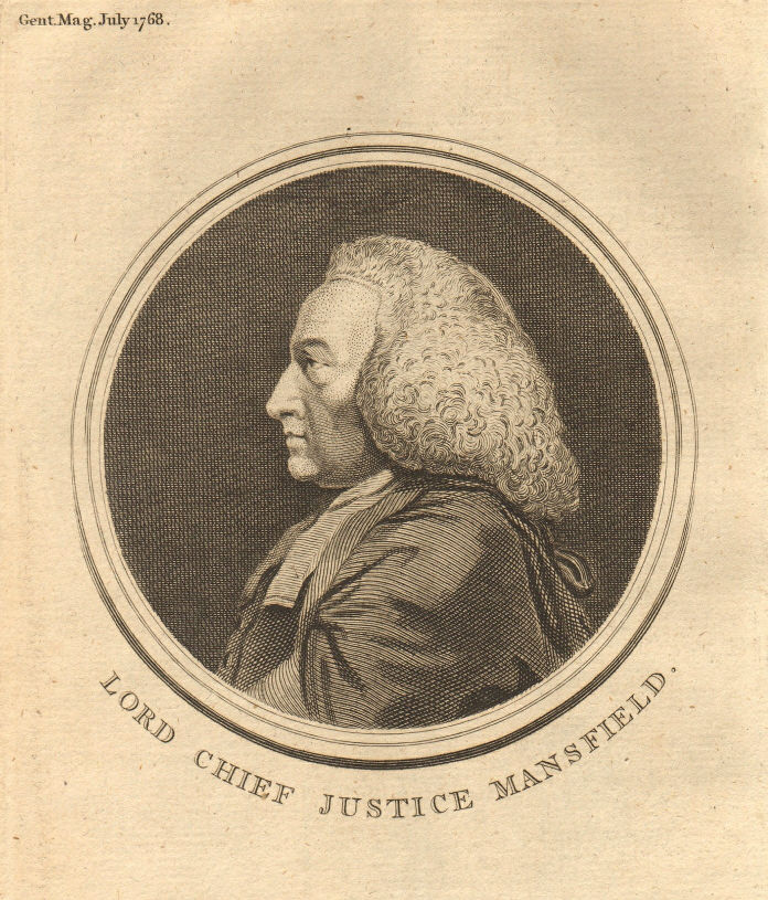 Lord Chief Justice Mansfield. William Murray, 1st Earl of Mansfield. Law 1768