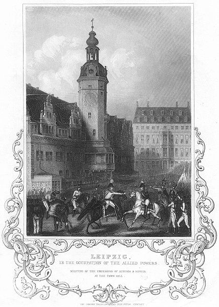 Associate Product LEIPZIG. town Hall; mtg. emperors Austria Russia 1840 old antique print