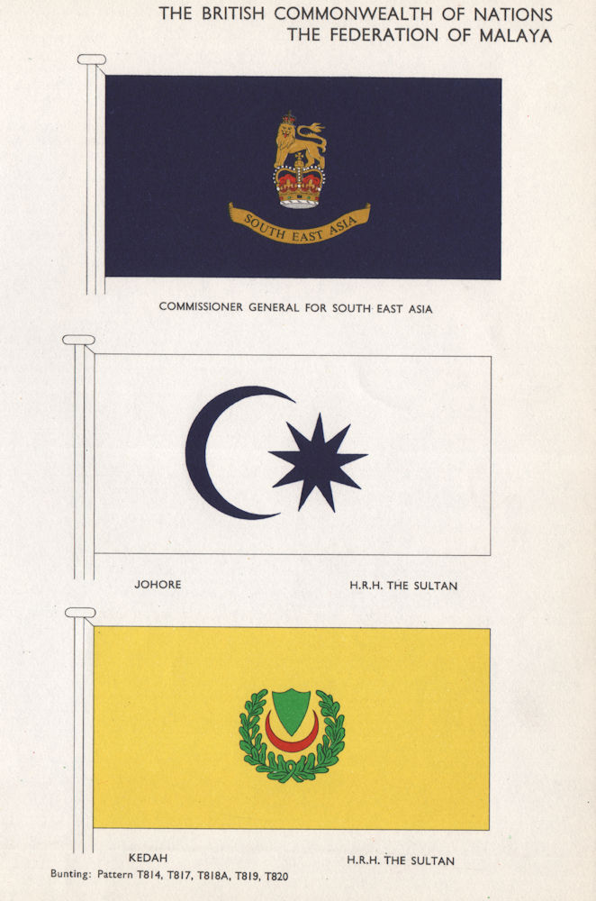 FEDERATION OF MALAYA FLAGS. Comm'r General SE Asia Johore HRH Sultan Kedah 1958