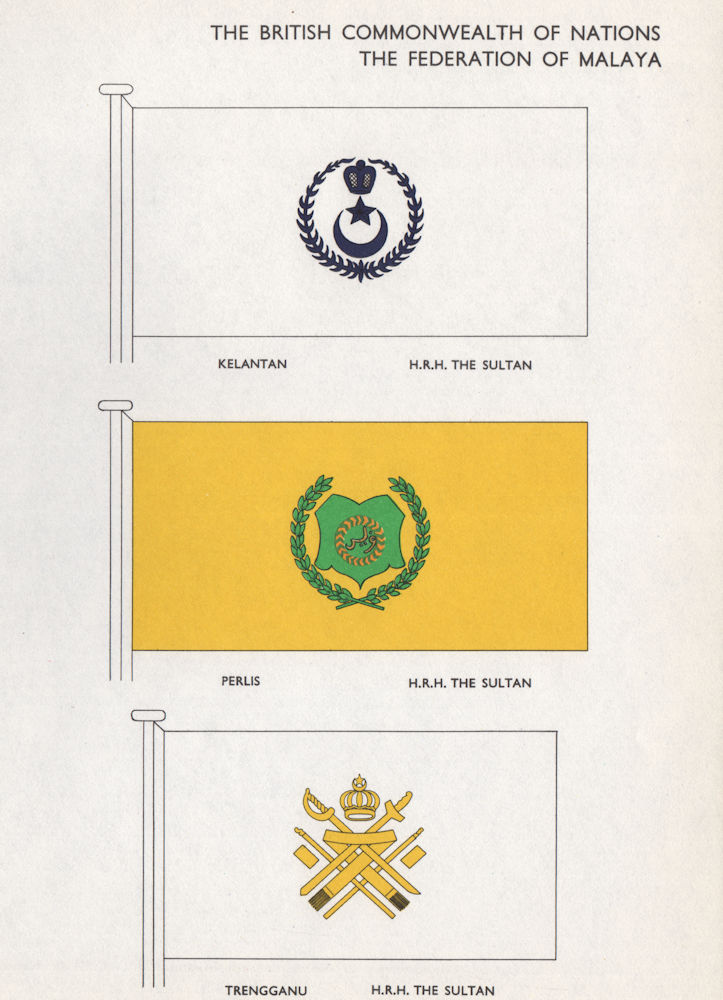 FEDERATION OF MALAYA FLAGS. Kelantan. HRH Sultan. Perlis. Trengganu 1958 print