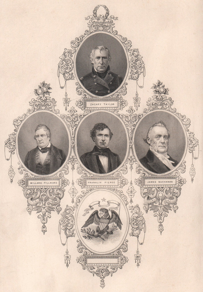 Zacary Taylor Millard Fillmore Franklin Pierce James Buchanan US Presidents 1863
