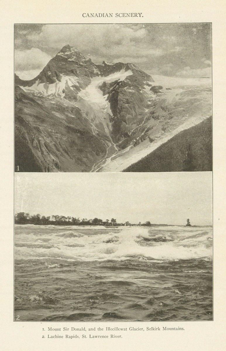 Mount Sir Donald & Illecillewat Glacier. Lachine Rapids, St. Lawrence 1907