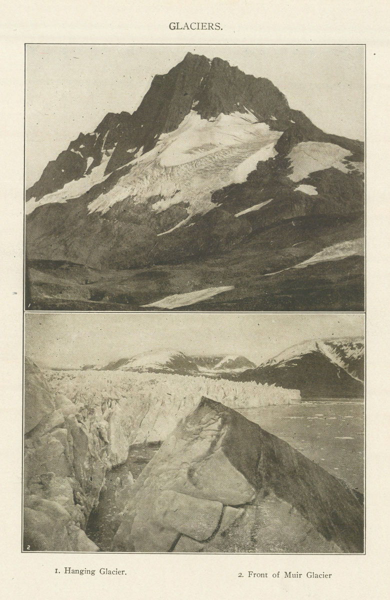 GLACIERS.. 1. Hanging Glacier. 2. Front of Muir Glacier. . Alaska 1907 print