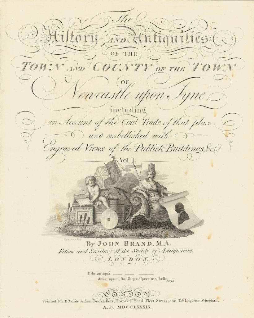 Title Page. History & Antiquities of Newcastle upon Tyne. Volume 1. Brand 1789