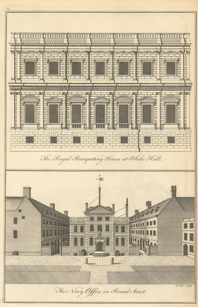 The Banqueting House, Whitehall / The Navy Office in Broad Street. COLE 1760