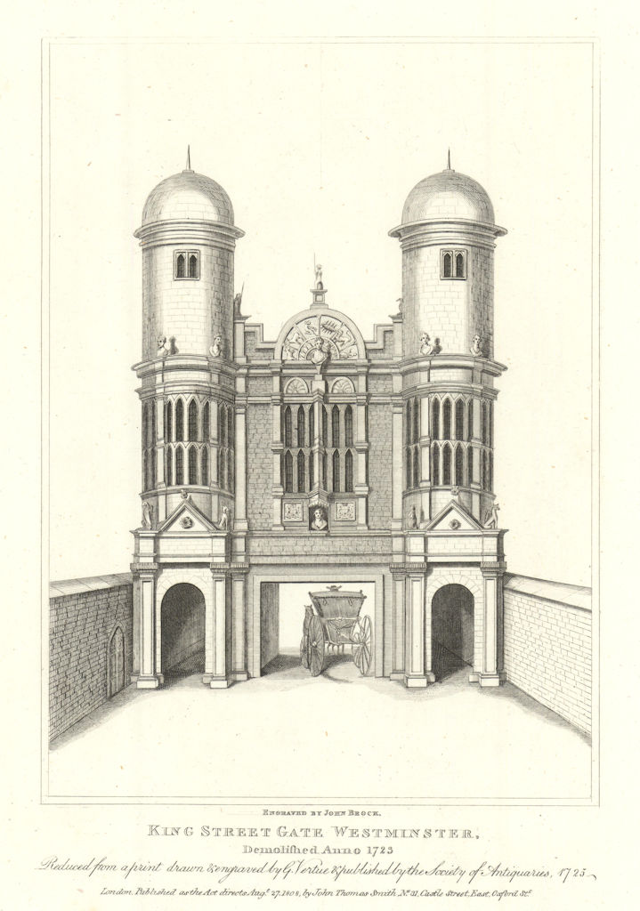 King Street Gate, Westminster. Demolished Anno 1723. George Vertue 1808 print